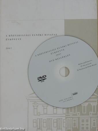 A Köztársasági Elnöki Hivatal évkönyve 2007 - DVD-vel