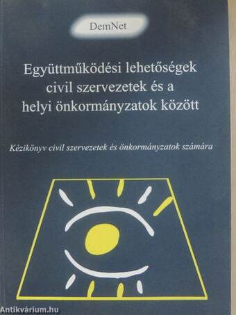 Együttműködési lehetőségek civil szervezetek és a helyi önkormányzatok között