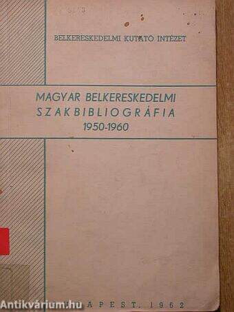 Magyar belkereskedelmi szakbibliográfia 1950-1960
