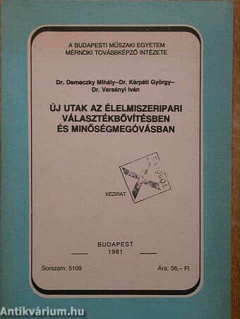 Új utak az élelmiszeripari választékbővítésben és minőségmegóvásban