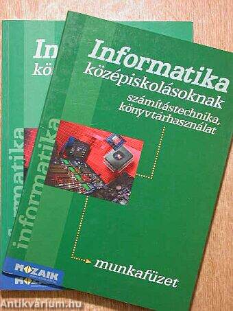 Informatika középiskolásoknak I-II.