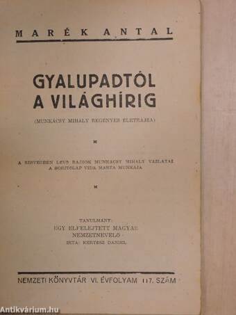 Gyalupadtól a világhírig/Egy elfelejtett magyar nemzetnevelő