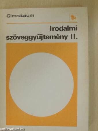 Irodalmi szöveggyűjtemény II.