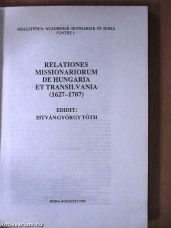 Relationes Missionariorum de Hungaria et Transilvania (1627-1707)