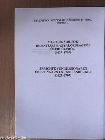 Relationes Missionariorum de Hungaria et Transilvania (1627-1707)