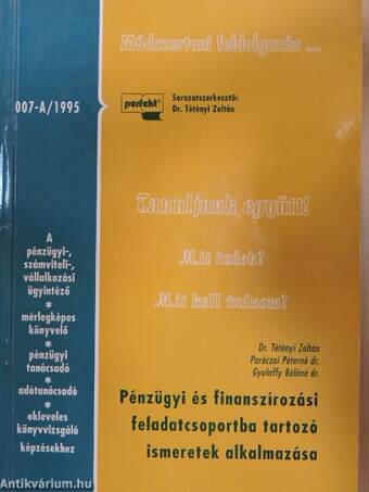 Pénzügyi és finanszírozási feladatcsoportba tartozó ismeretek alkalmazása