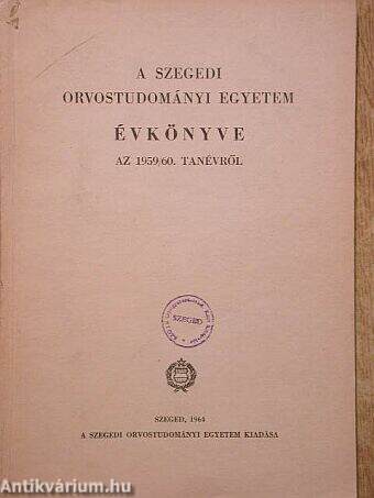 A Szegedi Orvostudományi Egyetem Évkönyve az 1959/60. tanévről