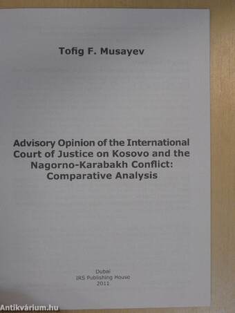 Advisory Opinion of the International Court of Justice on Kosovo and the Nagorno-Karabakh Conflict: Comparative Analysis