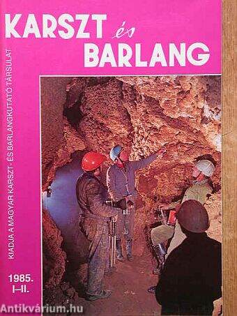 Karszt és Barlang 1985. I-II.
