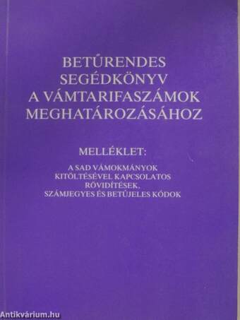 Betűrendes segédkönyv a vámtarifaszámok meghatározásához