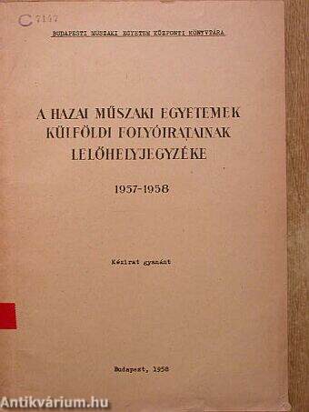 A hazai műszaki egyetemek külföldi folyóiratainak lelőhelyjegyzéke 1957-1958