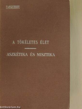 A tökéletes élet - Aszkétika és misztika