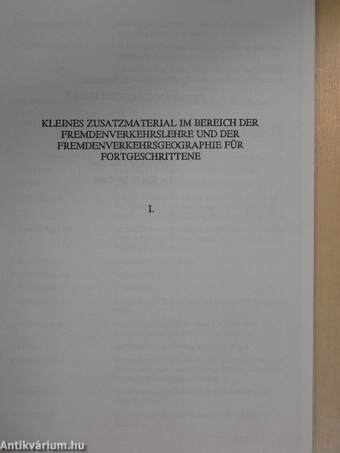 Kleines Zusatzmaterial im Bereich der Fremdenverkehrslehre und der Fremdenverkehrsgeographie für Fortgeschrittene I.