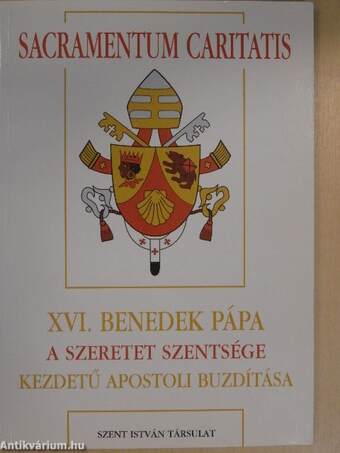 XVI. Benedek pápa a szeretet szentsége kezdetű apostoli buzdítása