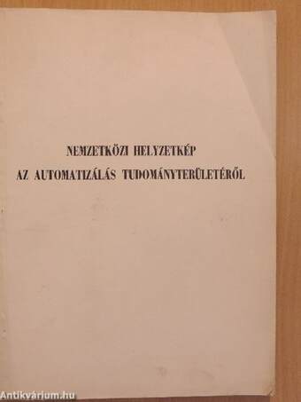 Nemzetközi helyzetkép az automatizálás tudományterületéről