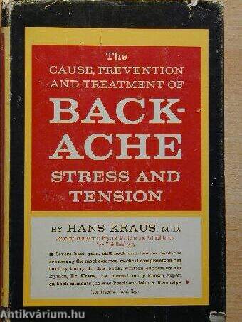 Backache Stress and Tension Their Cause, Prevention and Treatment