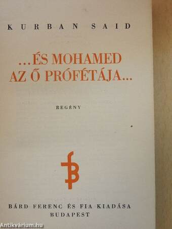 ...és Mohamed az ő prófétája...