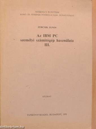 Az IBM PC személyi számítógép használata III.