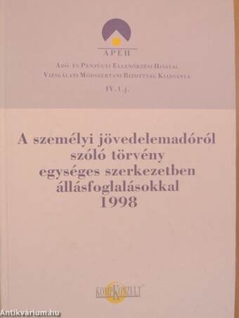 A személyi jövedelemadóról szóló törvény egységes szerkezetben állásfoglalásokkal 1998