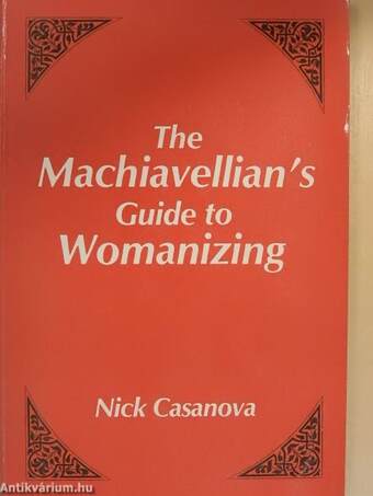 The Machiavellian's Guide to Womanizing