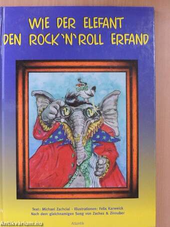 Wie der Elefant den rock'n'roll erfand