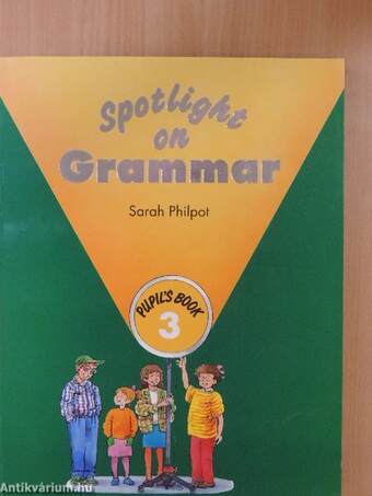 Spotlight on Grammar - Pupil's Book 3