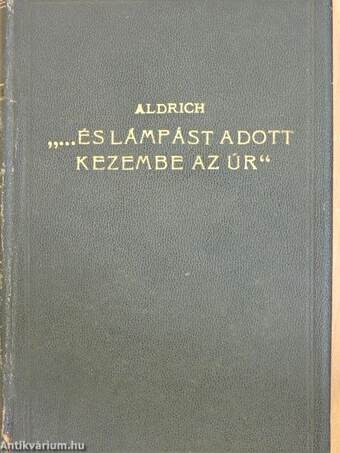 "...és lámpást adott kezembe az Úr"