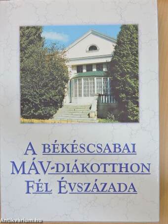 A békéscsabai MÁV-diákotthon fél évszázada