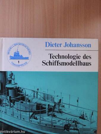 Technologie des Schiffsmodellbaues