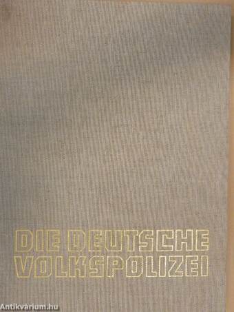 Die Deutsche Volkspolizei