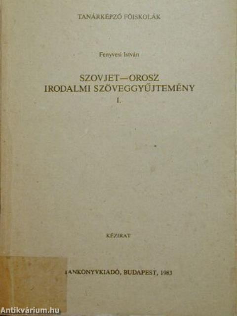 Szovjet-orosz irodalmi szöveggyűjtemény I.