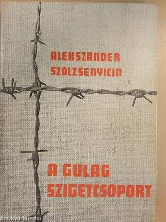 A Gulag szigetcsoport I-II.