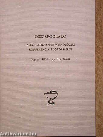 Összefoglaló a IX. Gyógyszertechnológiai Konferencia előadásairól