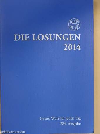 Die Losungen der Herrnhuter Brüdergemeine für das Jahr 2014