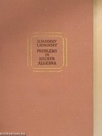 Problems in Higher Algebra