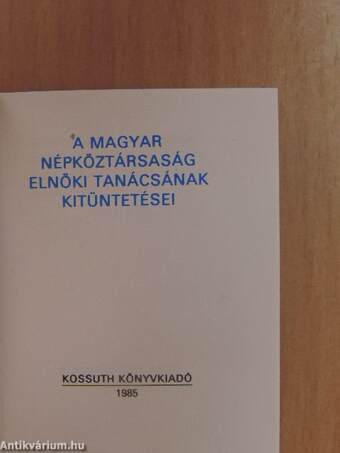 A Magyar Népköztársaság Elnöki Tanácsának kitüntetései (minikönyv) (számozott)