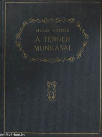 A tenger munkásai I-II.