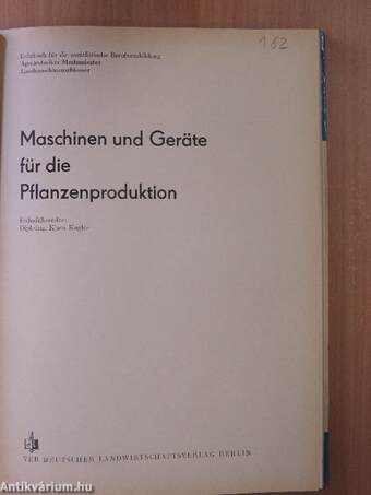 Maschinen und Geräte für die Pflanzenproduktion