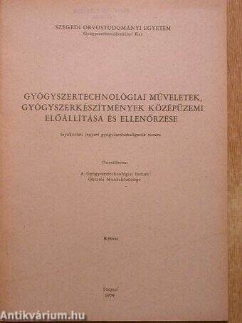 Gyógyszertechnológiai műveletek, gyógyszerkészítmények középüzemi előállítása és ellenőrzése