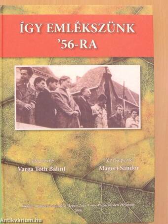 Így emlékszünk '56-ra