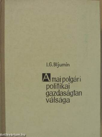 A mai polgári politikai gazdaságtan válsága