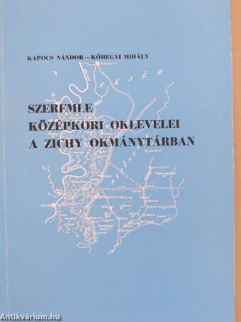 Szeremle középkori oklevelei a Zichy okmánytárban