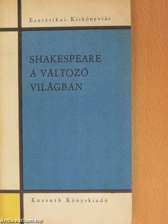 Shakespeare a változó világban