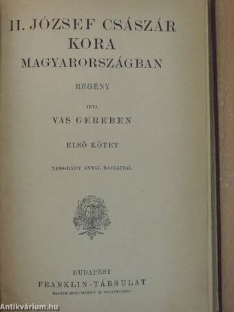 II. József császár kora Magyarországban I-II.