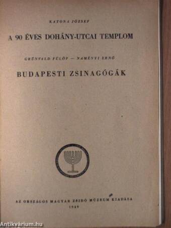 A 90 éves Dohány-utcai templom/Budapesti zsinagógák