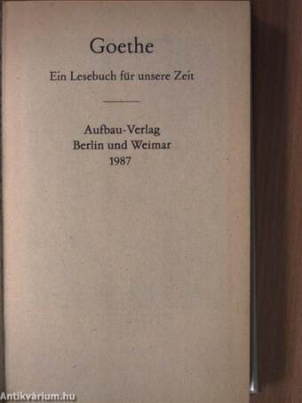 Goethe - Ein Lesebuch für unsere Zeit