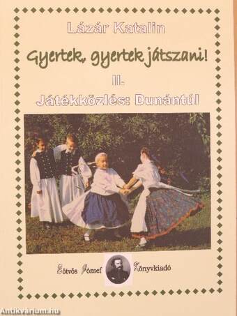 Gyertek, gyertek játszani! II.