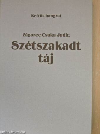 Időfák alatt/Szétszakadt táj