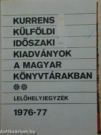 Kurrens külföldi időszaki kiadványok a magyar könyvtárakban 1976-77. II.