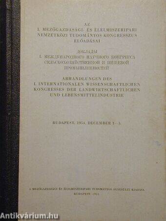 Az I. mezőgazdasági- és élelmiszeripari nemzetközi tudományos kongresszus előadásai